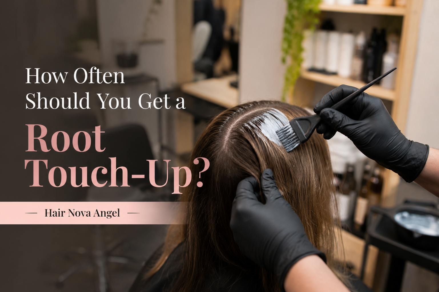 Colourist applying root touch-up colour at Hair Nova Angel